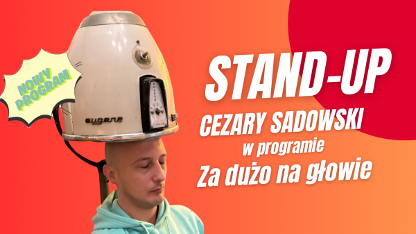 Stand-up: Cezary Sadowski