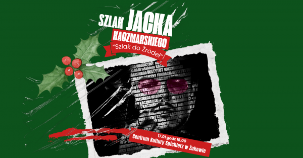 Szlak do źródeł | koncert piosenek Jacka Kaczmarskiego