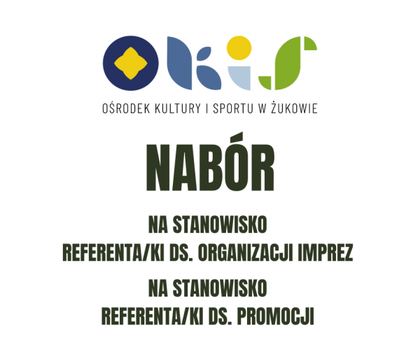 Nabór: referent(ka) ds. promocji, referent(ka) ds. organizacji imprez