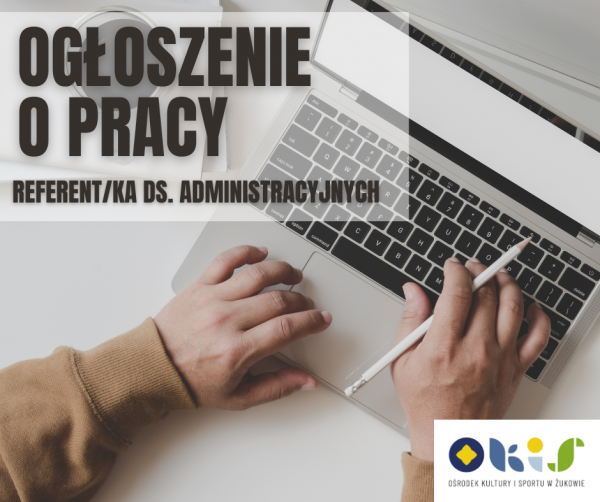 Nabór na stanowisko Referenta/tki ds. administracyjnych