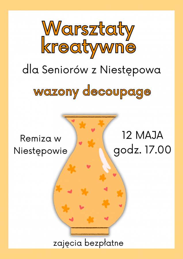 Zapraszamy na bezpłatne warsztaty "Wazony decoupage" dla Seniorów w Niestępowie.
