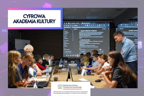 Nowe technologie, dziecięca kreatywność i lokalne dziedzictwo – tak wyglądała Cyfrowa Akademia Kultury w Żukowie!