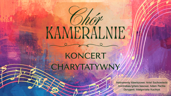 Koncert charytatywny Chóru Kameralnie