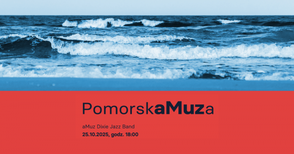 PomorskaMuza | koncert aMuz Dixie Jazz Band