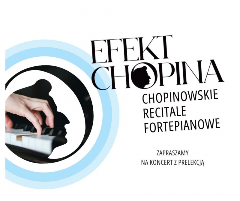 Efekt Chopina - koncert z prelekcją
