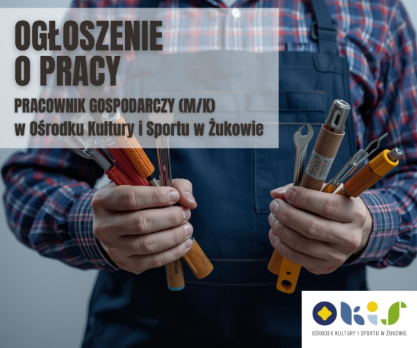 Ogłoszenie o pracy: Pracownik gospodarczy (m/k) w OKiS