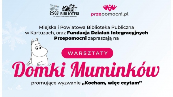 DOMKI MUMINKÓW - warsztaty kreatywne