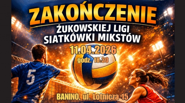 Zakończenie Żukowskiej Ligi Siatkówki Mikstów