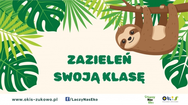 "Uratuj świat" i zazieleń swoją klasę!