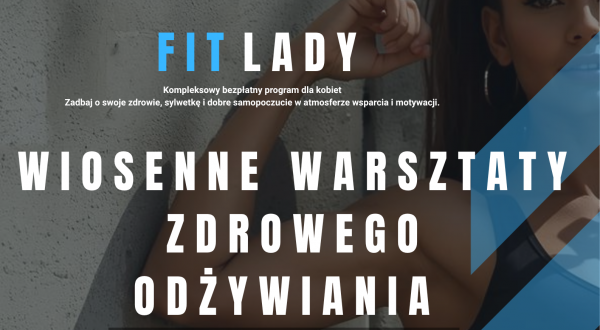 Fit Lady – wiosenne warsztaty zdrowego odżywiania